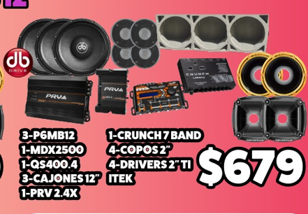 Combo Brazilenos 12 3-P6MB12 1-MDX2500 1-QS400.4 3-Cajones 12 1-PRV 2.4X 1-Crunch 7 Band 4-Copos 2 4-Drivers 2 TI Itek